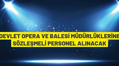 "Devlet Opera ve Balesi Personel Alım İlanları"